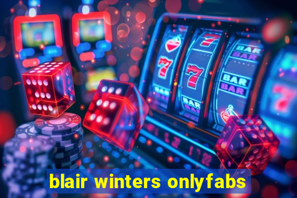 blair winters onlyfabs